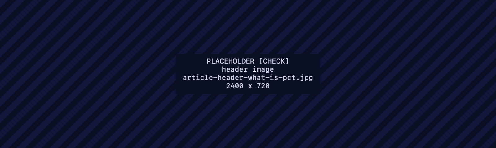 Placeholder header image for: What PCT is and why people run it